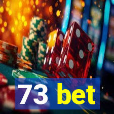 73 bet